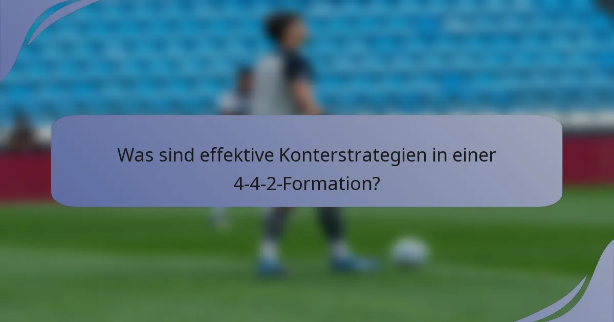 Was sind effektive Konterstrategien in einer 4-4-2-Formation?